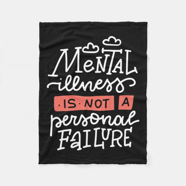 Illness Is Not A Personal Failure  Fleece Blanket (Front)