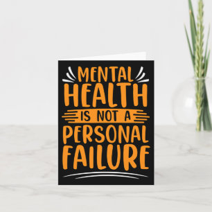 Illness Not Personal Failure Mental Health Awarene Card