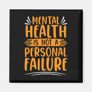 Illness Not Personal Failure Mental Health Awarene Magnet