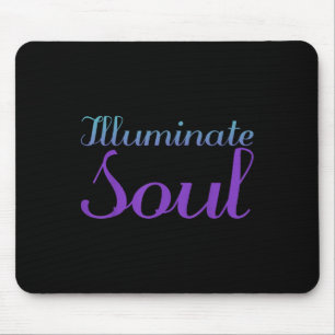 Illuminate Soul, Mental Health Awareness Mouse Pad