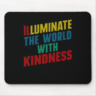 Illuminate The World With Kindness Art Sticker1 Mouse Pad