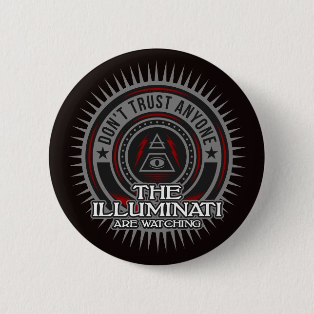 Illuminati Are Watching Don't Trust Anyone 6 Cm Round Badge (Front)