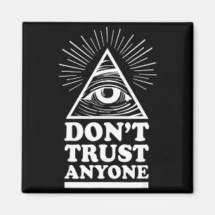 Illuminati Don't Trust Anyone Eye Of Providence  Magnet