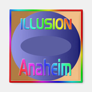 "ILLUSION Anaheim" Magnet! Magnet