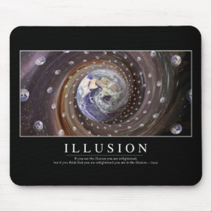 Illusion: Inspirational Quote Mouse Pad