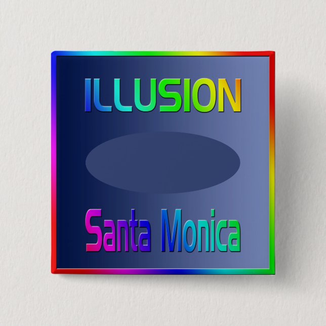 "ILLUSION Santa Monica" Button! 15 Cm Square Badge (Front)