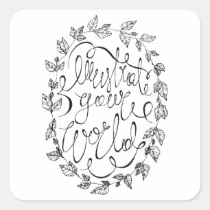 Illustrate Your World Calligraphy Square Sticker