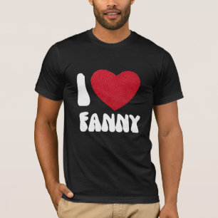 ILove Fanny fanny shirt T-SHIRT FOR MAN AND WOMAN