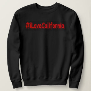 "#iLoveCalifornia " Cute Design. Buy Now Sweatshirt