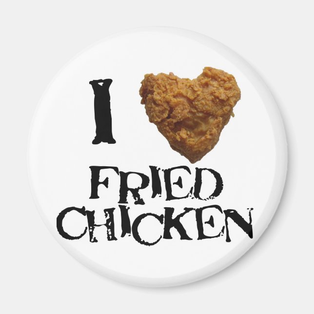 ilovefriedchicken magnet (Front)