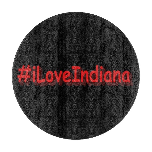 "#iLoveIndiana " Cute Design. Buy Now Cutting Board (Front)