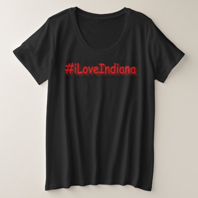 "#iLoveIndiana " Cute Design. Buy Now Plus Size T-Shirt (Design Front)