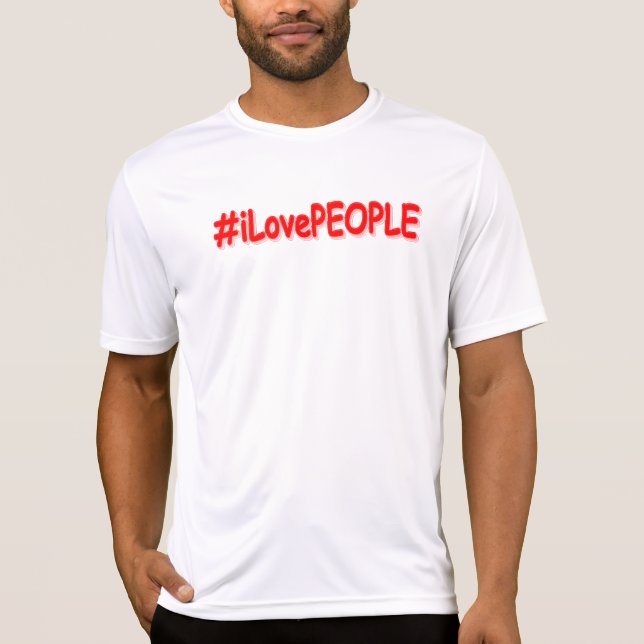 "#iLovePEOPLE" Cute Design. Buy Now T-Shirt (Front)