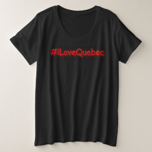 "#iLoveQuebec " Cute Design. Buy Now Plus Size T-Shirt