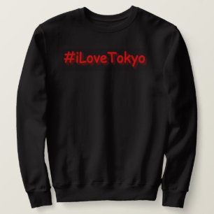 "#iLoveTokyo" Cute Design. Buy Now Sweatshirt