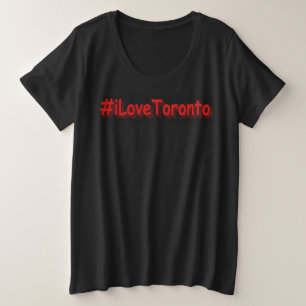 "#iLoveToronto" Cute Design. Buy Now Plus Size T-Shirt