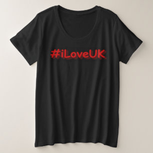 "#iLoveUK" Cute Design. Buy Now Plus Size T-Shirt