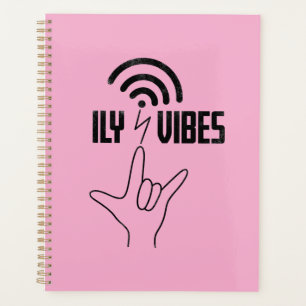 ILY Vibes - ASL Design  Planner