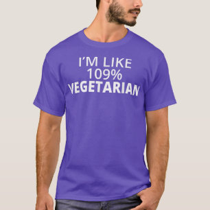 I'm 100 Percent Vegetarian Sarcasm Sarcastic Sayin T-Shirt