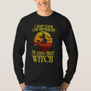 I'm 100' Witch Halloween Witchy Woman Witch Vibes T-Shirt