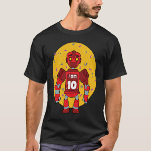 Im 10 Birthday Themed Robot T-Shirt