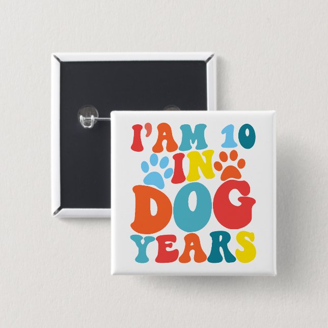 I'm 10 In Dog Years 70th Birthday Groovy Dog Lover 15 Cm Square Badge (Front & Back)