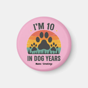 Im 10 in Dog Years 80 Years Old Men Funny Birthday Magnet