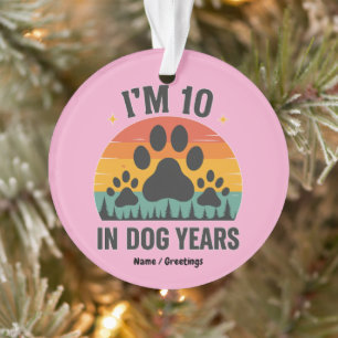 Im 10 in Dog Years 80 Years Old Men Funny Birthday Ornament