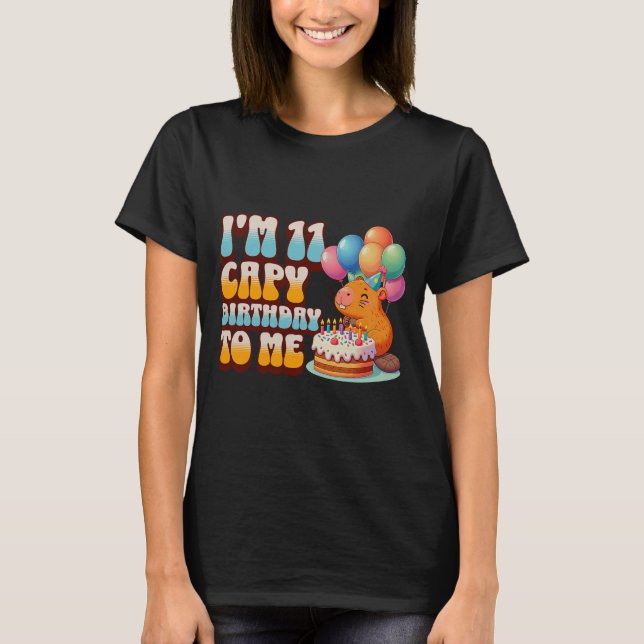 I'm 11 Capy Birthday To Me 11th Capybara Bday Part T-Shirt (Front)