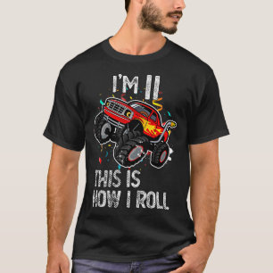 I'm 11 This Is How I Roll 11th Birthday Monster Tr T-Shirt
