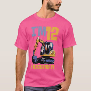 Im 12 And Digging It Excavator Kids Birthday T-Shirt