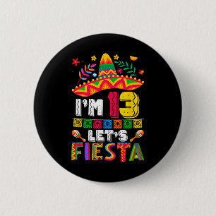 I'm 13 Years Old Let's Fiesta 13th Birthday Mexico 6 Cm Round Badge