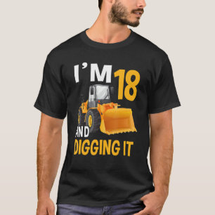 I'm 18 And Digging It Being 18 Boys 18th Bday Bull T-Shirt