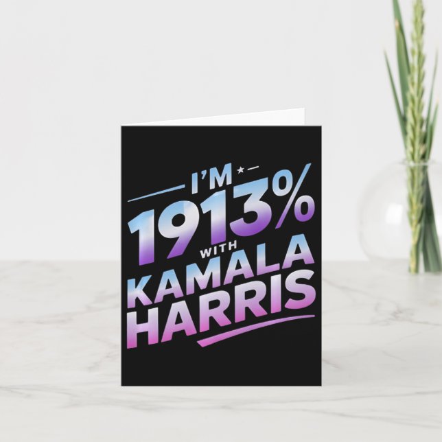 Im 1913% With Kamala Harris 2024  Card (Front)