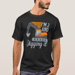 I'm 2 And Digging It Excavator 2nd Birthday Sayi T-Shirt