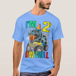 I'm 2 This Is How I Roll Monster Truck Dinosaur  T-Shirt