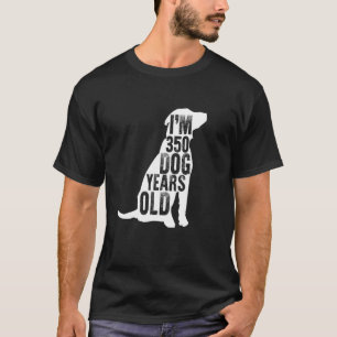 I'm 350 Dog Years Old: Funny 50Th Birthday Gift T-Shirt