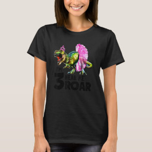 I'm 3 Hear Me Roar Rex Dinosaur 3rd Birthday Girl T-Shirt