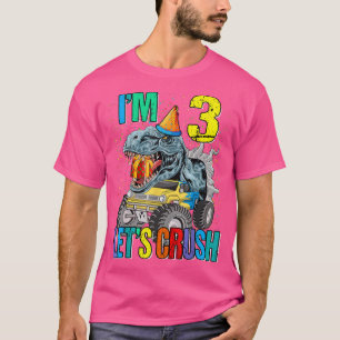 I'm 3 Let's Crush Monster Truck Dinosaur  T-Shirt
