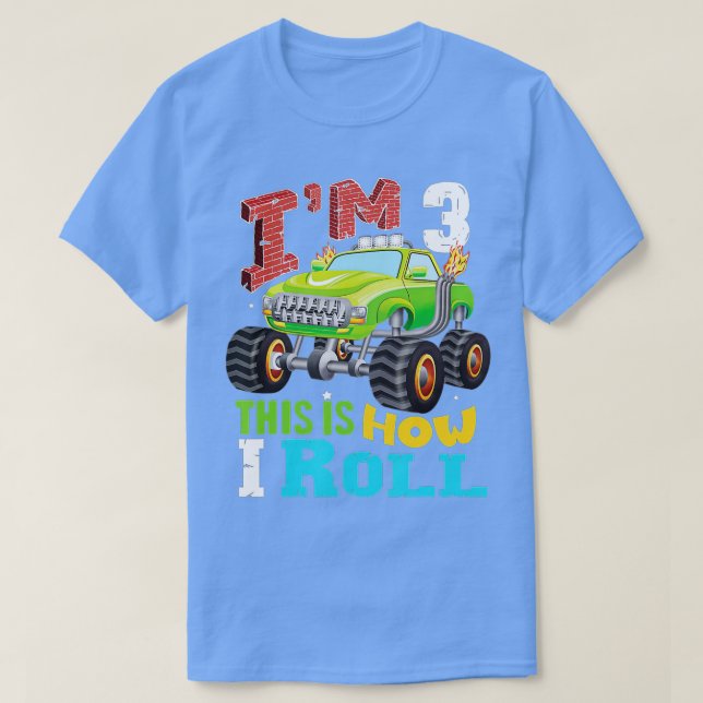 I'm 3 this is how I roll Funny Monster Truck 3th B T-Shirt (Design Front)