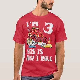 I'm 3 This Is How I Roll Monster Truck 3rd Birthda T-Shirt