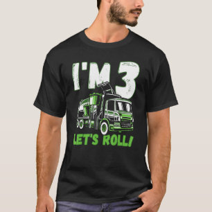 I'm 3 Years Old Let's Roll Garbage Truck 3rd Birth T-Shirt