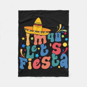 I'm 40 Let's Fiesta Fleece Blanket