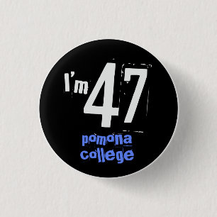 I'm 47 Pomona College 3 Cm Round Badge