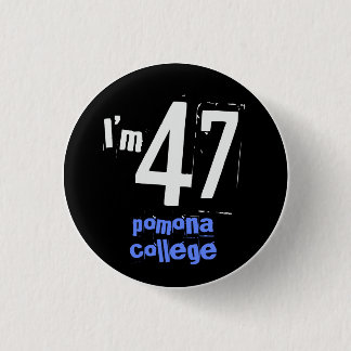 I'm 47 Pomona College 3 Cm Round Badge