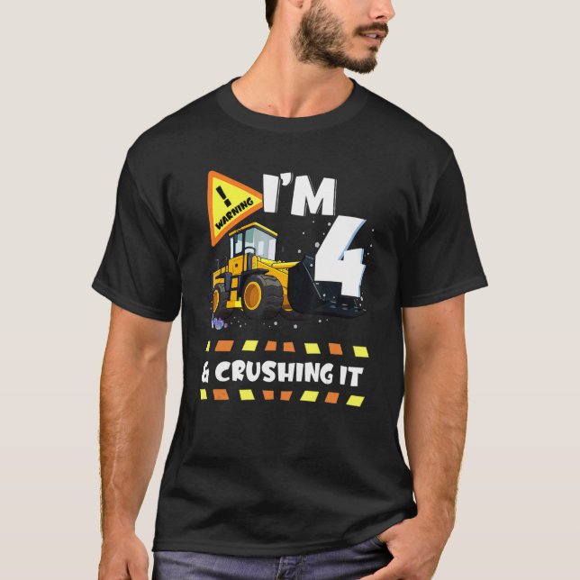 I'm 4 And Crushing It Construction Excavator 4th B T-Shirt (Front)