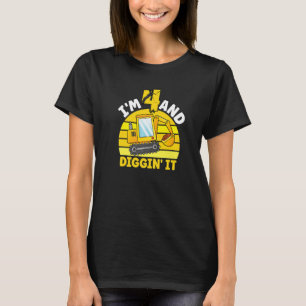I'm 4 And Digging It 4th Birthday Excavator Birthd T-Shirt