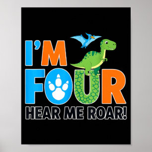 Im 4 Hear Me Roar Dinosaur 4th Birthday Four Years Poster