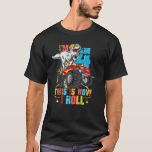 Im 4 This is How I Roll 4 Years Old 4th Birthday B T-Shirt