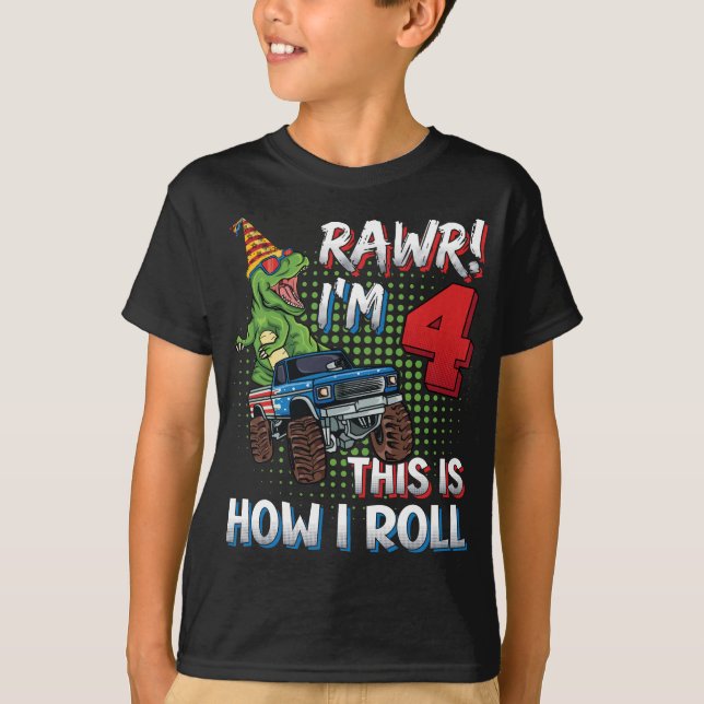 I'm 4 This is how I roll Dinosaur Monster Truck B T-Shirt (Front)